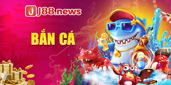 Bắn cá cùng J88