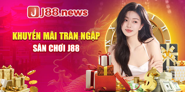 Khuyến mãi tràn ngập sân chơi J88