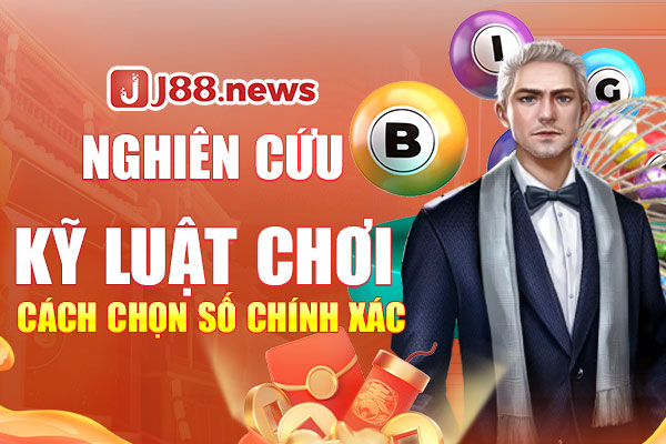 Nghiên cứu kỹ luật chơi, cách chọn số chính xác Nghiên cứu kỹ luật chơi, cách chọn số chính xác